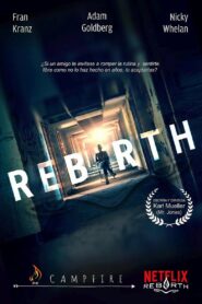 Rebirth – 2016 – Online In Netflix
