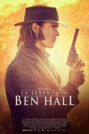 The Legend of Ben Hall – 2016 – Online In Netflix