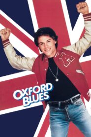 Oxford Blues – 1984 – Online In Netflix