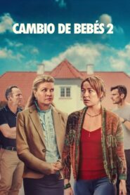 Cambio de bebés 2 – 2024 – Online In Netflix