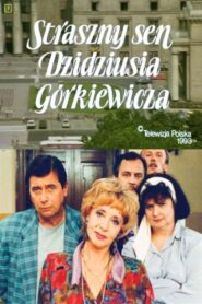 Straszny sen Dzidziusia Górkiewicza – 1994 – Online In Netflix