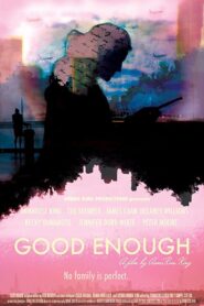Good Enough – 2017 – Online In Netflix