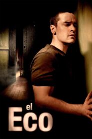 El Eco – 2008 – Online In Netflix