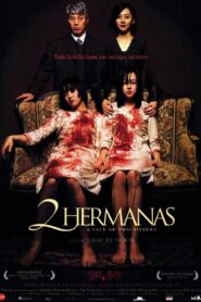 Dos Hermanas – 2003 – Online In Netflix