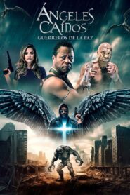 Angeles caidos Guerreros de la paz – 2024 – Online In Netflix