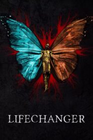 Lifechanger – 2018 – Online In Netflix