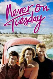 Never on Tuesday – 1989 – Online In Netflix