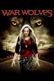 War Wolves – 2009 – Online In Netflix