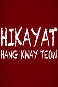 Hikayat Hang Kway Teow – 2013 – Online In Netflix