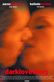 Darklovestory – 2006 – Online In Netflix