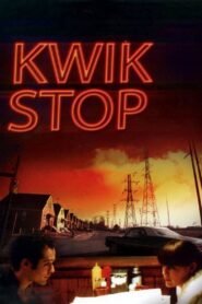 Kwik Stop – 2001 – Online In Netflix