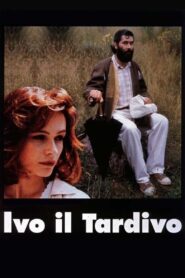 Ivo il tardivo – 1995 – Online In Netflix