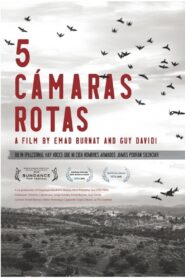 5 cámaras rotas – 2011 – Online In Netflix