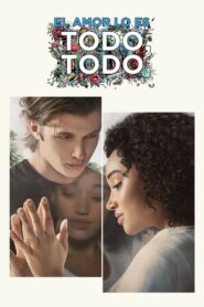 Todo, todo – 2017 – Online In Netflix