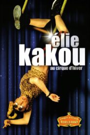Élie Kakou au Cirque d’Hiver – 2000 – Online In Netflix