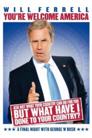 Will Ferrell: You’re Welcome America – A Final Night with George W. Bush – 2009 – Online In Netflix