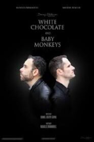 White Chocolate and Baby Monkeys – 2019 – Online In Netflix