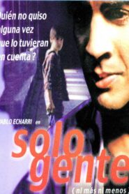Solo gente – 2000 – Online In Netflix