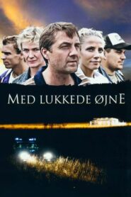 Med lukkede øjne – 2010 – Online In Netflix