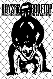 Muchachos en la azotea – 2016 – Online In Netflix