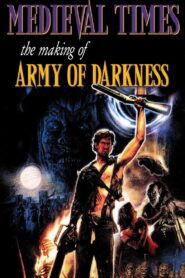 Medieval Times: The Making of Army of Darkness – 2015 – Online In Netflix