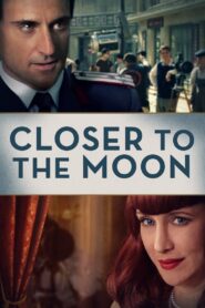 Closer to the Moon – 2014 – Online In Netflix