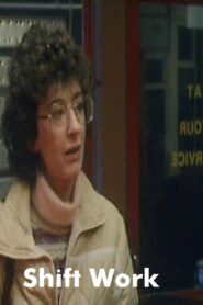 Shift Work – 1986 – Online In Netflix
