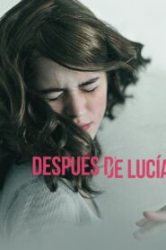 Después de Lucía – 2012 – Online In Netflix