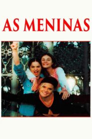 As Meninas – 1995 – Online In Netflix