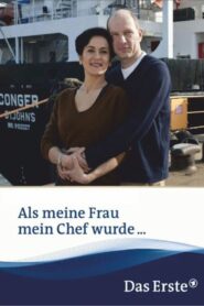 Als meine Frau mein Chef wurde – 2013 – Online In Netflix
