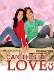 Can This Be Love – 2005 – Online In Netflix