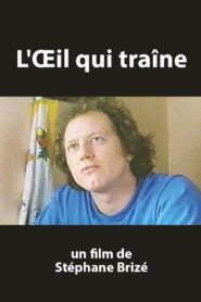 L’œil qui traîne – 1996 – Online In Netflix