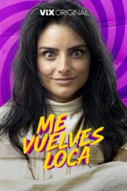 Me vuelves loca – 2023 – Online In Netflix