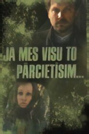 Ja mēs visu to pārcietīsim – 1987 – Online In Netflix