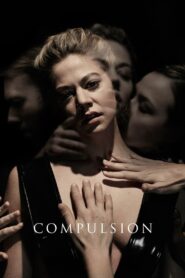 Compulsion – 2016 – Online In Netflix