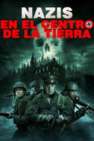 Nazis en el centro de la Tierra – 2012 – Online In Netflix