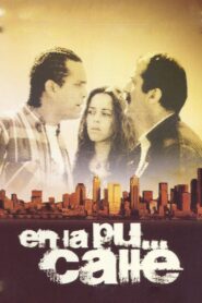 En la puta calle – 1998 – Online In Netflix