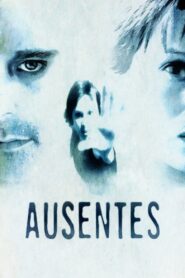 Ausentes – 2005 – Online In Netflix