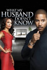 What My Husband Doesn’t Know – 2012 – Online In Netflix
