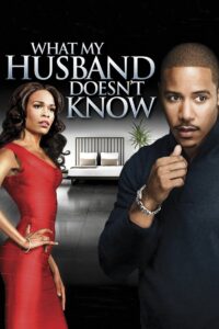 What My Husband Doesn’t Know – 2012 – Online In Netflix