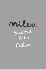 Milea: Suara dari Dilan – 2020 – Online In Netflix