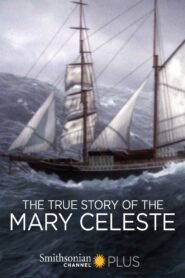 The True Story of the Mary Celeste – 2007 – Online In Netflix