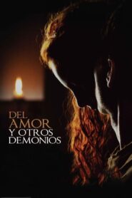 Del amor y otros demonios – 2009 – Online In Netflix