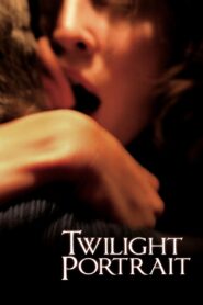 Портрет в сумерках – 2011 – Online In Netflix