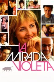 La mirada violeta – 2004 – Online In Netflix