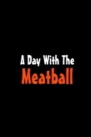 A Day with the Meatball – 2002 – Online In Netflix