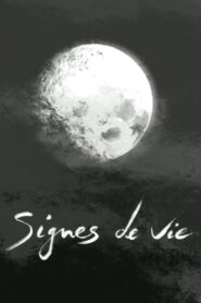 Signes de vie – 2004 – Online In Netflix