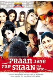 Praan Jaye Par Shaan Na Jaye – 2003 – Online In Netflix