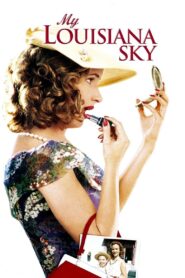 My Louisiana Sky – 2001 – Online In Netflix