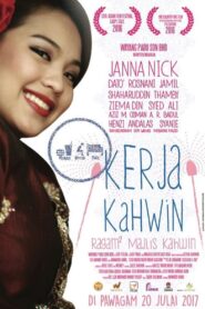 Kerja Kahwin – 2017 – Online In Netflix